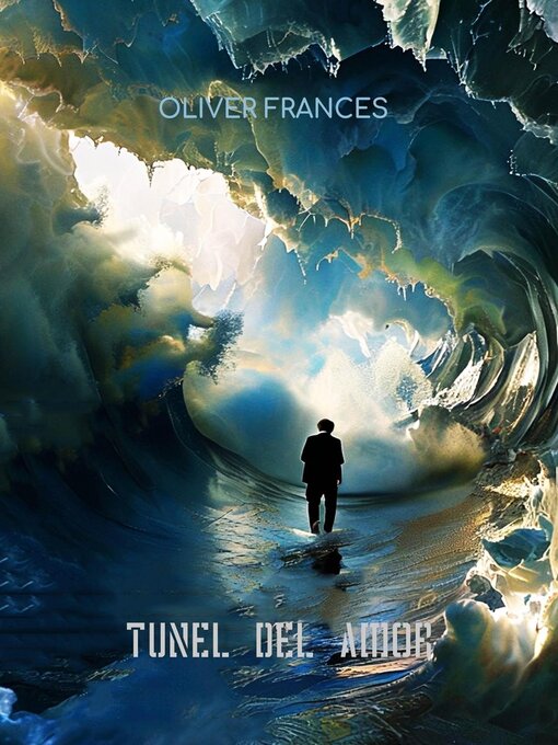 Title details for Túnel del Amor by Oliver Frances - Available